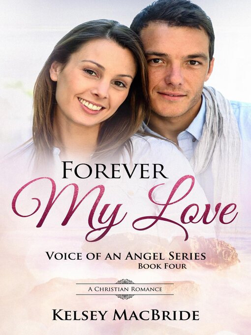 Title details for Forever My Love by Kelsey MacBride - Available